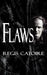 Flaws by Regis Catoire