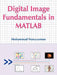 Digital Image Fundamentals in MATLAB by Mohammad Nuruzzaman