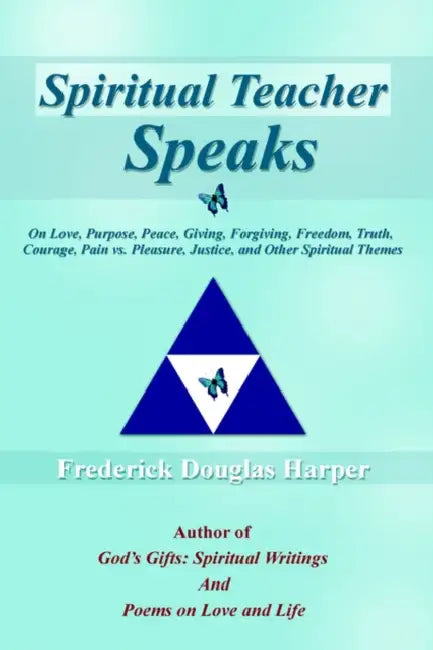 Spiritual Teacher Speaks by Frederick Douglas Harper