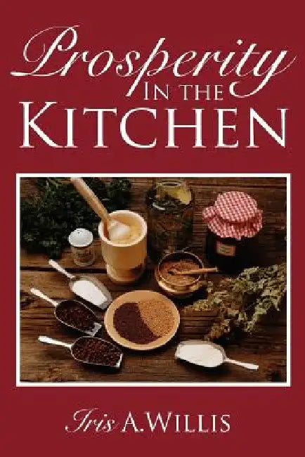 Prosperity In the Kitchen by Iris Willis