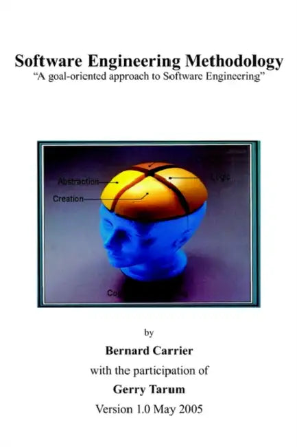 Software Engineering Methodology by Bernrad Carrier, Gerry Tarum