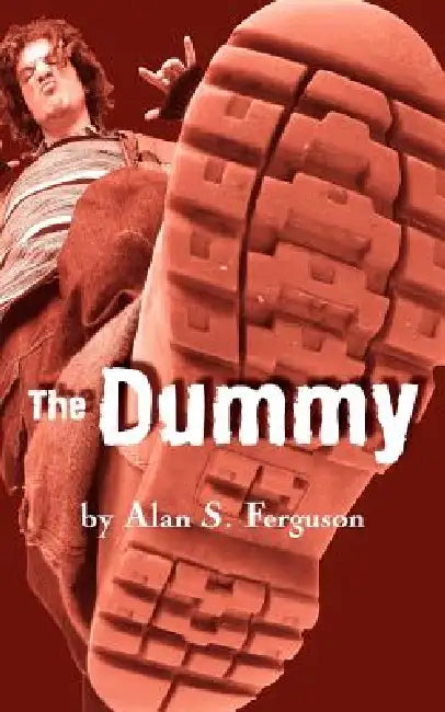 The Dummy by Alan S. Ferguson