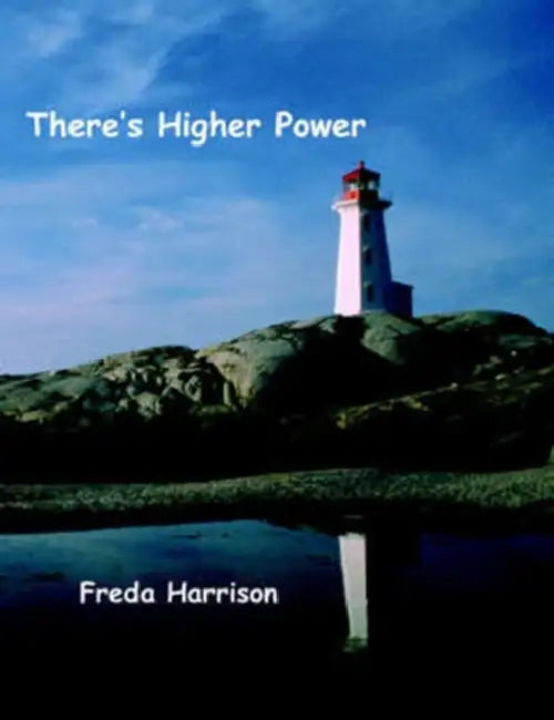 There's Higher Power by Freda Harrison