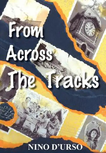 From Across the Tracks by Nino D'Urso
