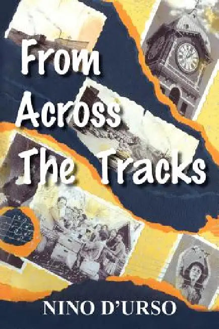 From Across the Tracks by Nino D'Urso