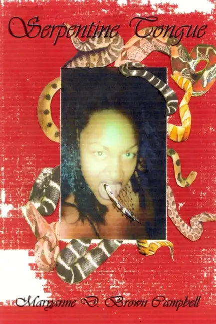 Serpentine Tongue by Maryanne D. Brown Campbell
