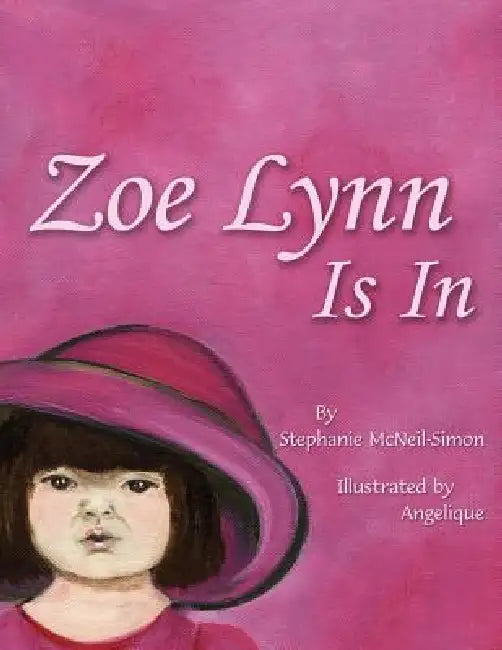 Zoe Lynn Is In by Stephanie McNeil-Simon, Angelique