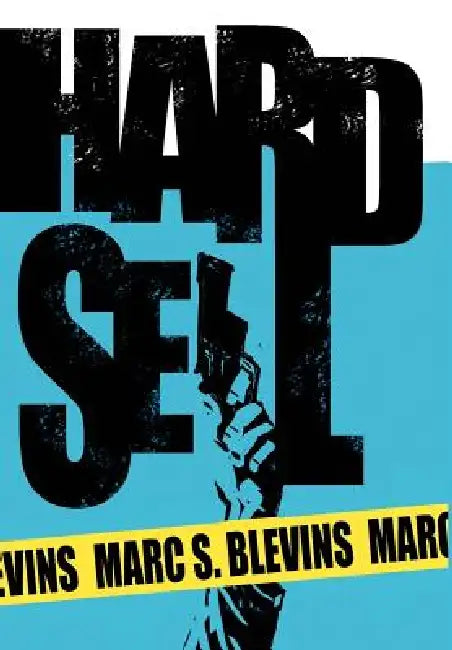 Hard Sell by Marc S. Blevins