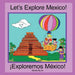 Let's Explore Mexico! by Maria Baum