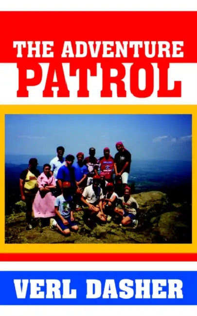 The Adventure Patrol by Verl Dasher