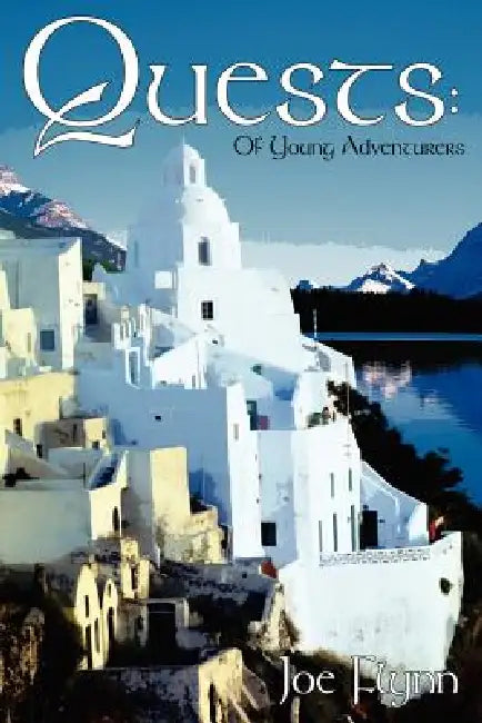Quests: Of Young Adventurers by Joe Flynn