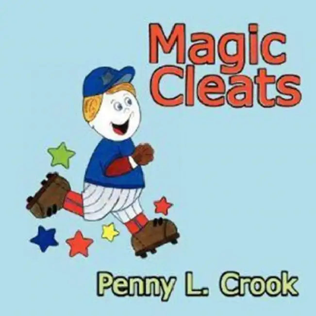 Magic Cleats by Penny L. Crook
