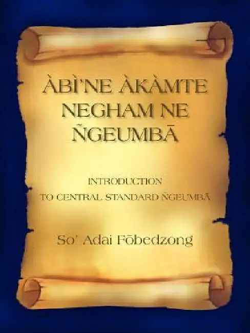 Ãbã'ne Ãkãmte Negham Ne Ãgeumba by So' Adai Fobedzong