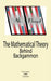 The Mathematical Theory Behind Backgammon by Ali Khayat