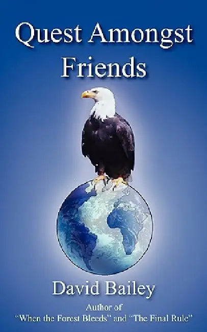Quest Amongst Friends by David Bailey