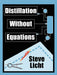 Distillation Without Equations by Steven Licht