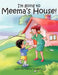 I'm going to Meema's House! by Catherine Bruggeman