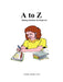 Kidtracts: A to Z Writing Activities by Theresa Santano Ed D.