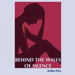 Behind the Walls of Silence by Aniko Pala