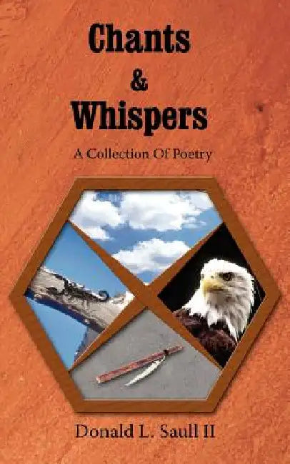 Chants and Whispers by II Saull Donald L.