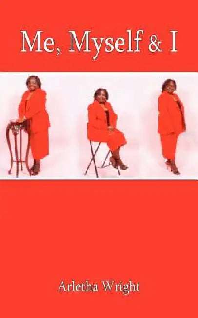 Me, Myself and I by Arletha Wright
