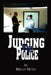 Judging The Police by Bryan Muth