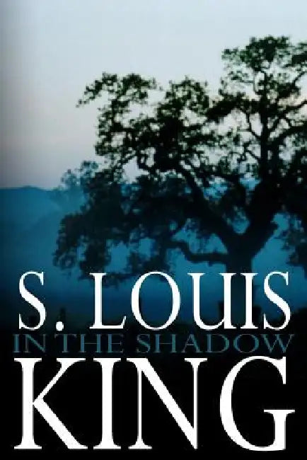 In The Shadow by S. Louis King