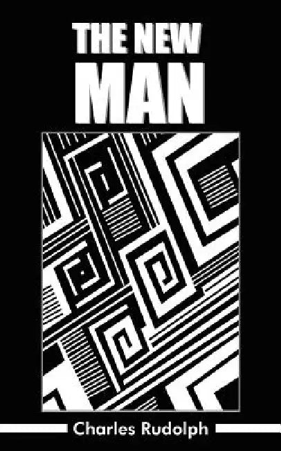 The New Man by Charles Rudolph
