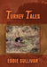 Turkey Tales by Eddie Sullivan