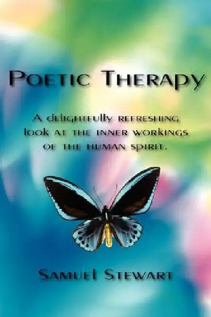 Poetic Therapy by Samuel Stewart