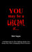 You May Be A Liberal If.....: A Self-Help Guide For Those Suffering Identity Crises During These Times Of Rampaging Liberal Irrelevance by Bob Sagan
