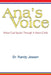 Ana's Voice: When God Speaks Through a Silent Child by Randy Jessen