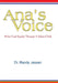 Ana's Voice: When God Speaks Through a Silent Child by Randy Jessen