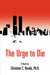 The Urge to Die by Christian C. Nwobi