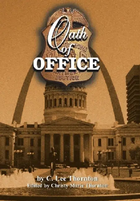 Oath of Office by C. Lee Thornton, Christy Marie Thornton