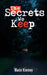 The Secrets We Keep by Marie Kimmey