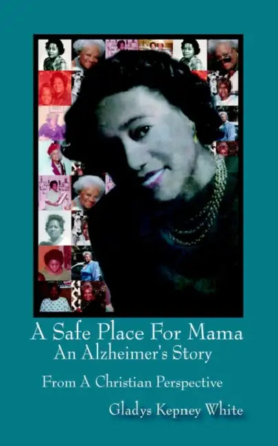A Safe Place For Mama by Gladys Kepney White