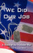 We Did Our Job by Sfc Bill Ramsey (Ret)