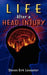 Life After a Head Injury by Steven Kirk Lancaster