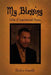 My Blessing: Gifts of Inspirational Poems by Pedro Smith