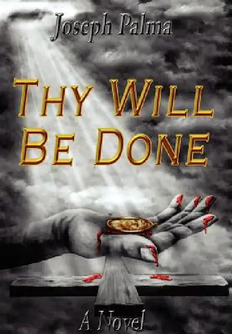 Thy Will Be Done by Joseph Palma