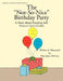 The "Not-So-Nice" Birthday Party: A Story about Keeping Safe Resource Guide Included by Mary Jane Dipietro