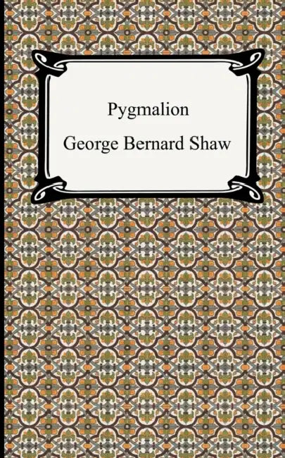 Pygmalion by George Bernard Shaw