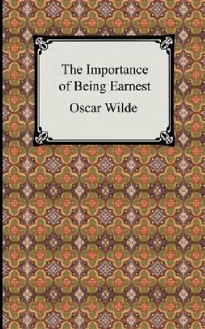 The Importance of Being Earnest by Oscar Wilde