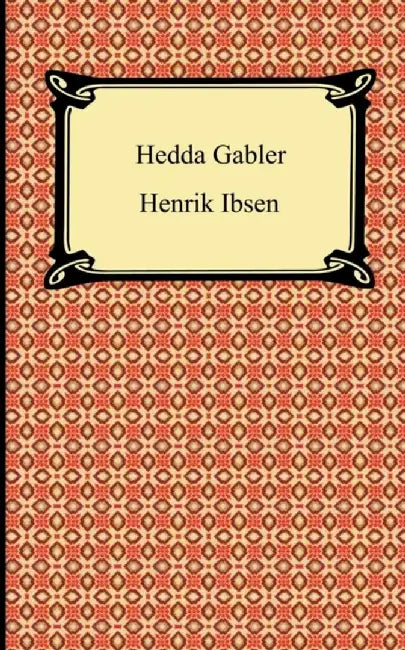 Hedda Gabler by Goethe, Johann Wolfgang Von
