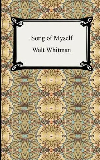 Song of Myself by Walt Whitman