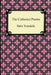 The Collected Poems of Sara Teasdale (Sonnets to Duse and Other Poems, Helen of Troy and Other Poems, Rivers to the Sea, Love Songs, and Flame and Sha by Sara Teasdale