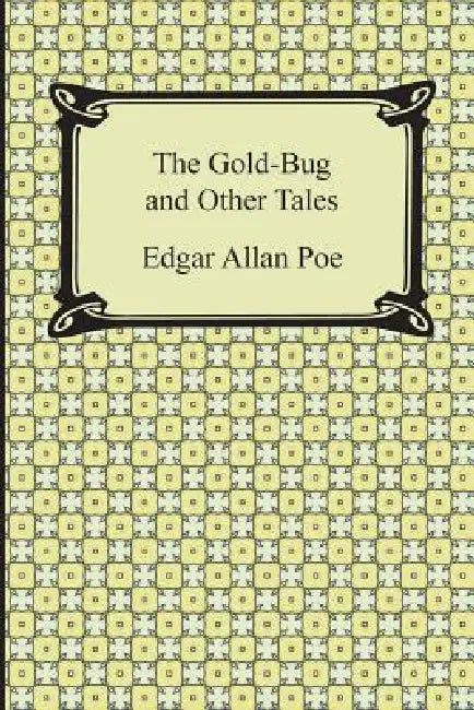 The Gold-Bug and Other Tales by Edgar Allan Poe