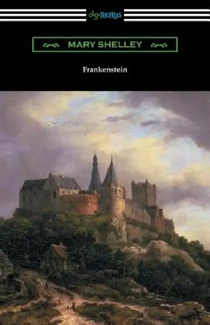 Frankenstein (with an Introduction by Sir Walter Scott) by Mary Shelley, Walter Scott