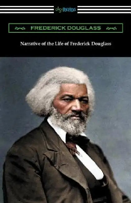 Narrative of the Life of Frederick Douglass by Douglass, Frederick